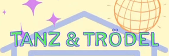 TANZ UND TRÖDEL
