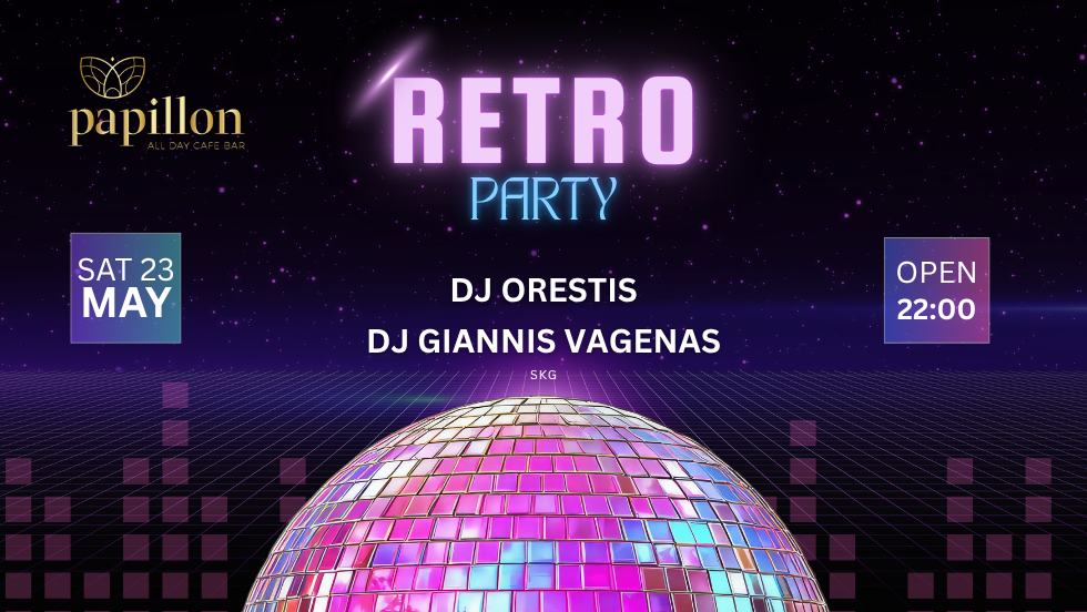 Retro Party 23/5 DJ Orestis + Guest DJ Giannis Vagenas - SKG