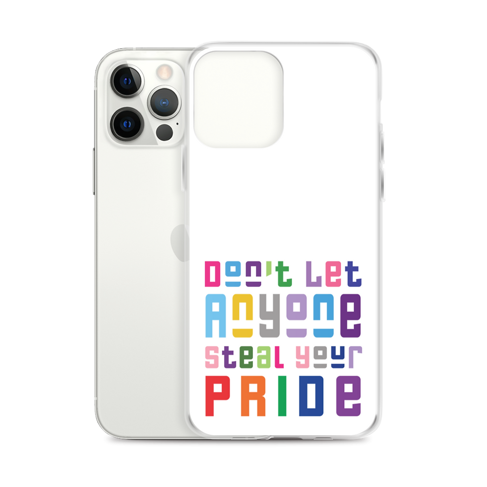 Thumbnail: Don't Let Anyone Steal Your Pride iPhone Case