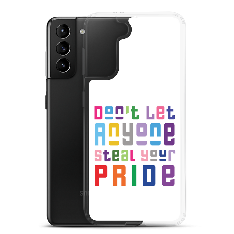 Thumbnail: Don't Let Anyone Steal Your Pride Samsung Case