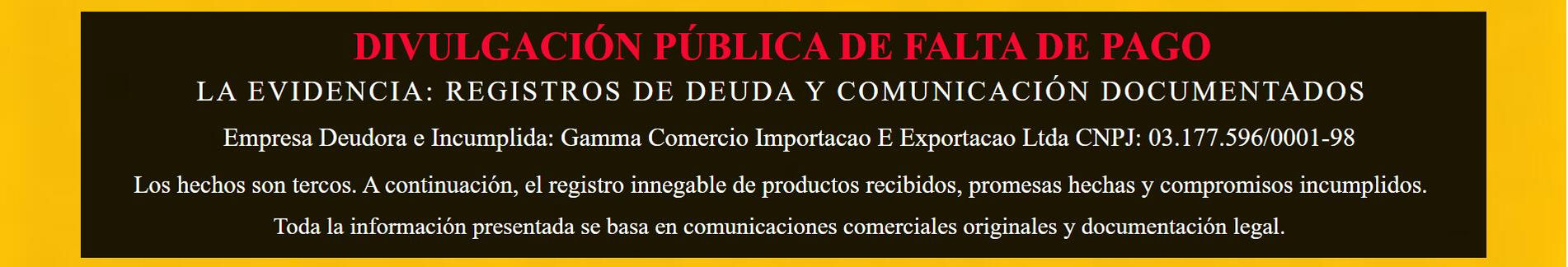 Defaulting evidence Gamma Comercio Importacao E Exportacao Ltda CNPJ 03.177.5960001-98