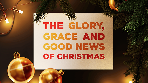glory grace good news christmas.png