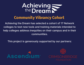Achieving the Dream Launches Inaugural Community Vibrancy Cohort of 17 Community Colleges