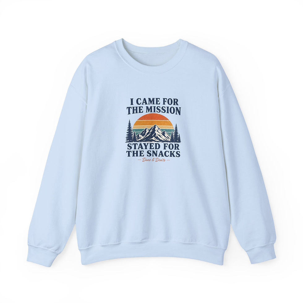 Thumbnail: "I Came for the Mission, Stayed for the Snacks" Crewneck Sweatshirt