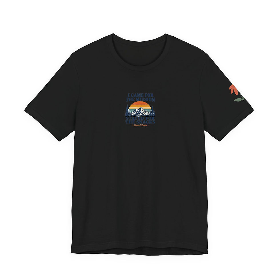 Thumbnail: I Came for the Mission I Stayed for the Snacks T-Shirt