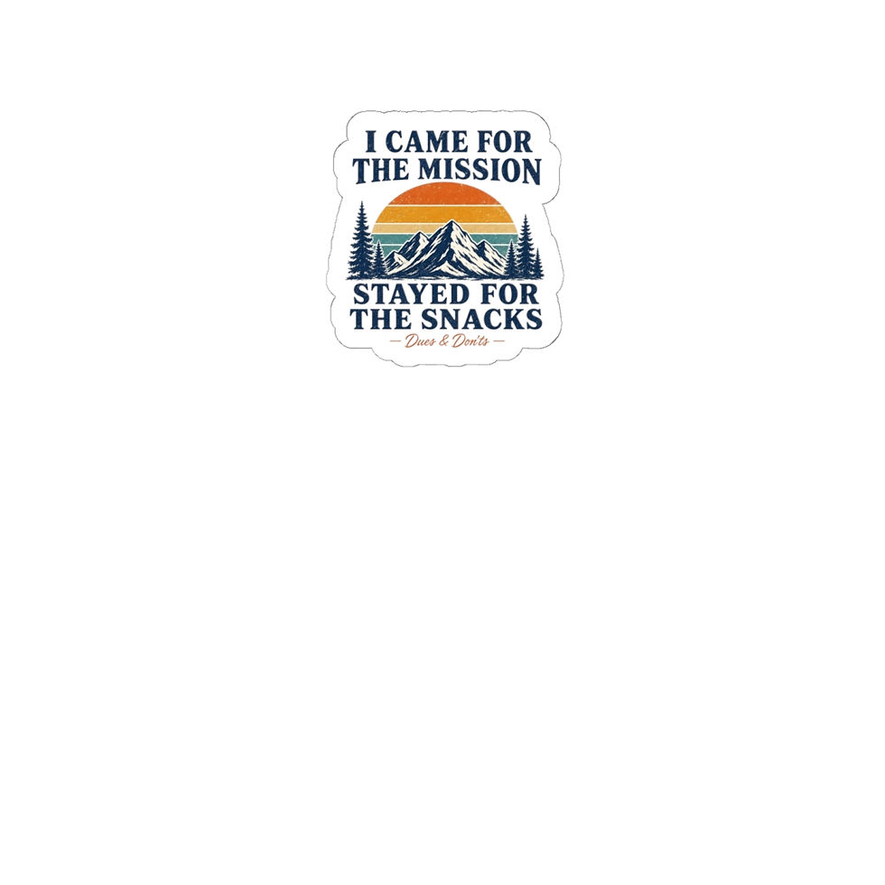 Thumbnail: I Came for the Mission Stayed for the Snacks Sticker 