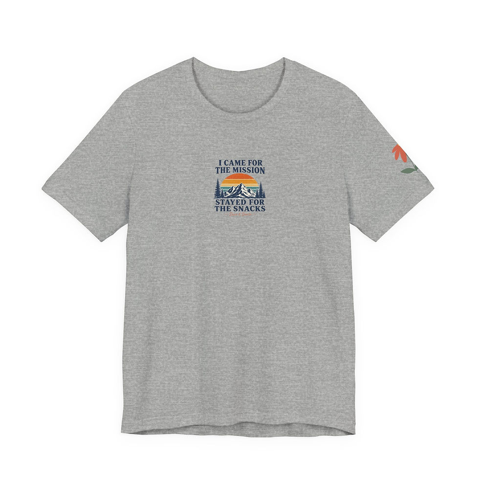Thumbnail: I Came for the Mission I Stayed for the Snacks T-Shirt