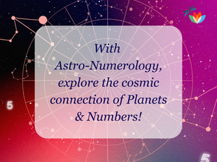 With Astro-Numerology, explore the cosmic connection of Planets & Numbers!