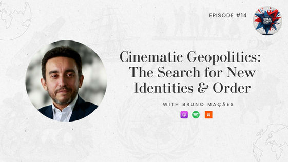 The Great Power Show: Cinematic Geopolitics - The Search for New Identities & Order