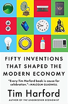 Fifty Things that Shaped the Modern Econoomy Tim Harford