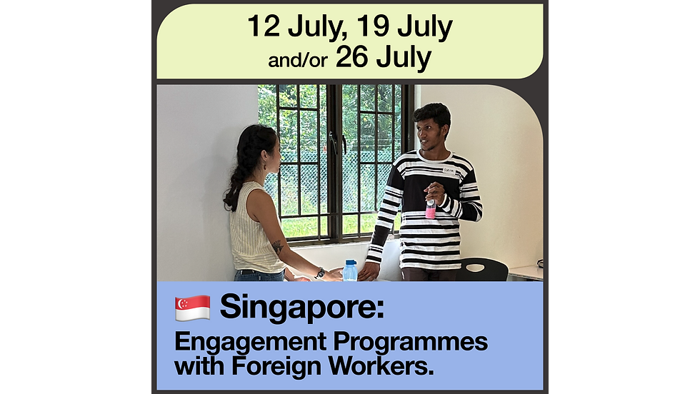 ENGAGEMENT PROGRAMME W MIGRANT AND DOMESTIC WORKERS (JULY)