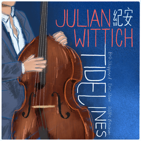 Tidelines - Julian Wittich 紀安 首張爵士專輯數位正式發行