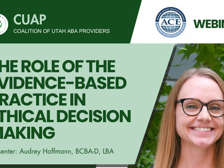 CUAP Winter 2024 Webinar "The Role of Evidence Based Practice in Ethical Decision Making"