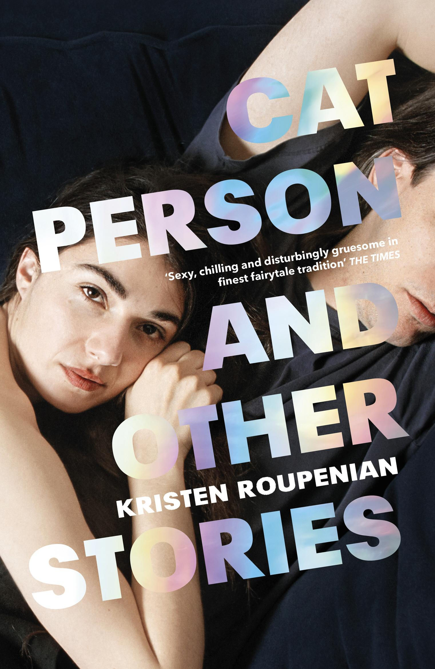 Cat Person and Other Stories       by Kristen Roupenian