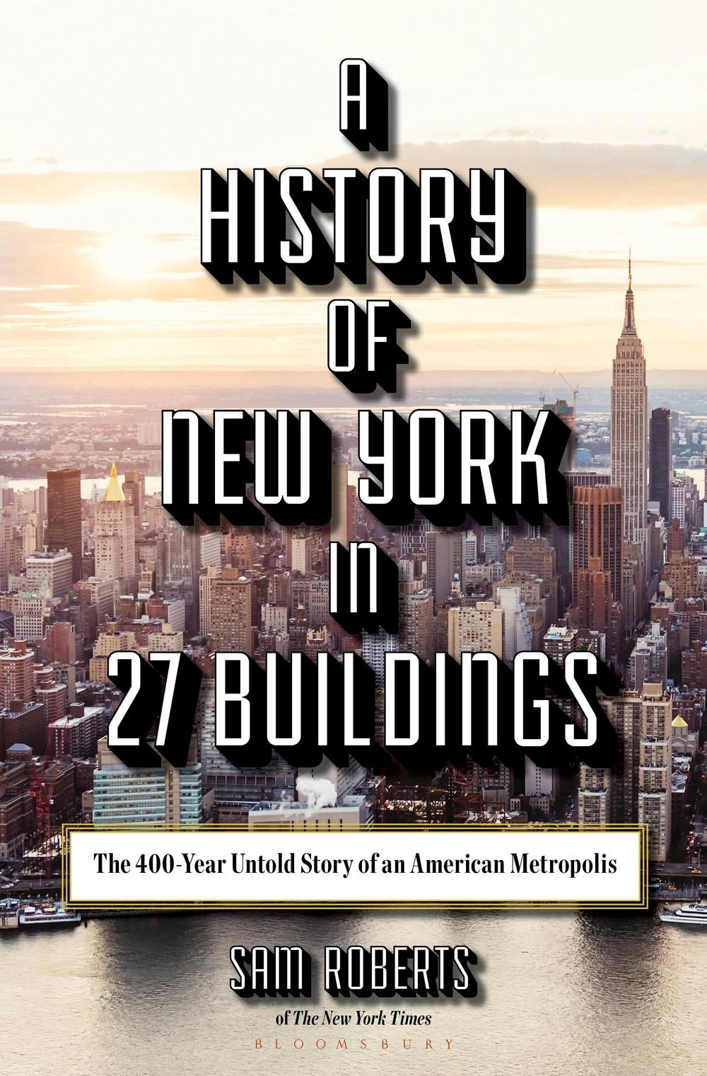History of New York in 27 Buildings       by Sam Roberts