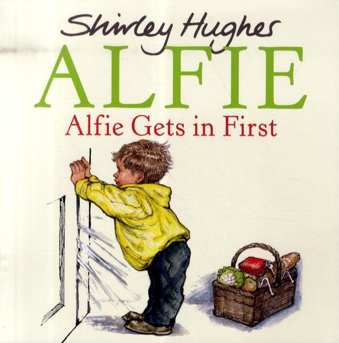 Alfie Gets in First by Shirley Hughes