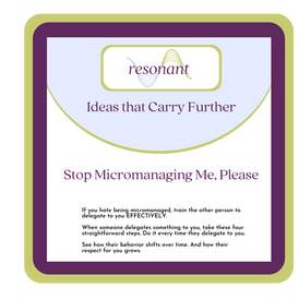 Stop Micromanaging Me, Please