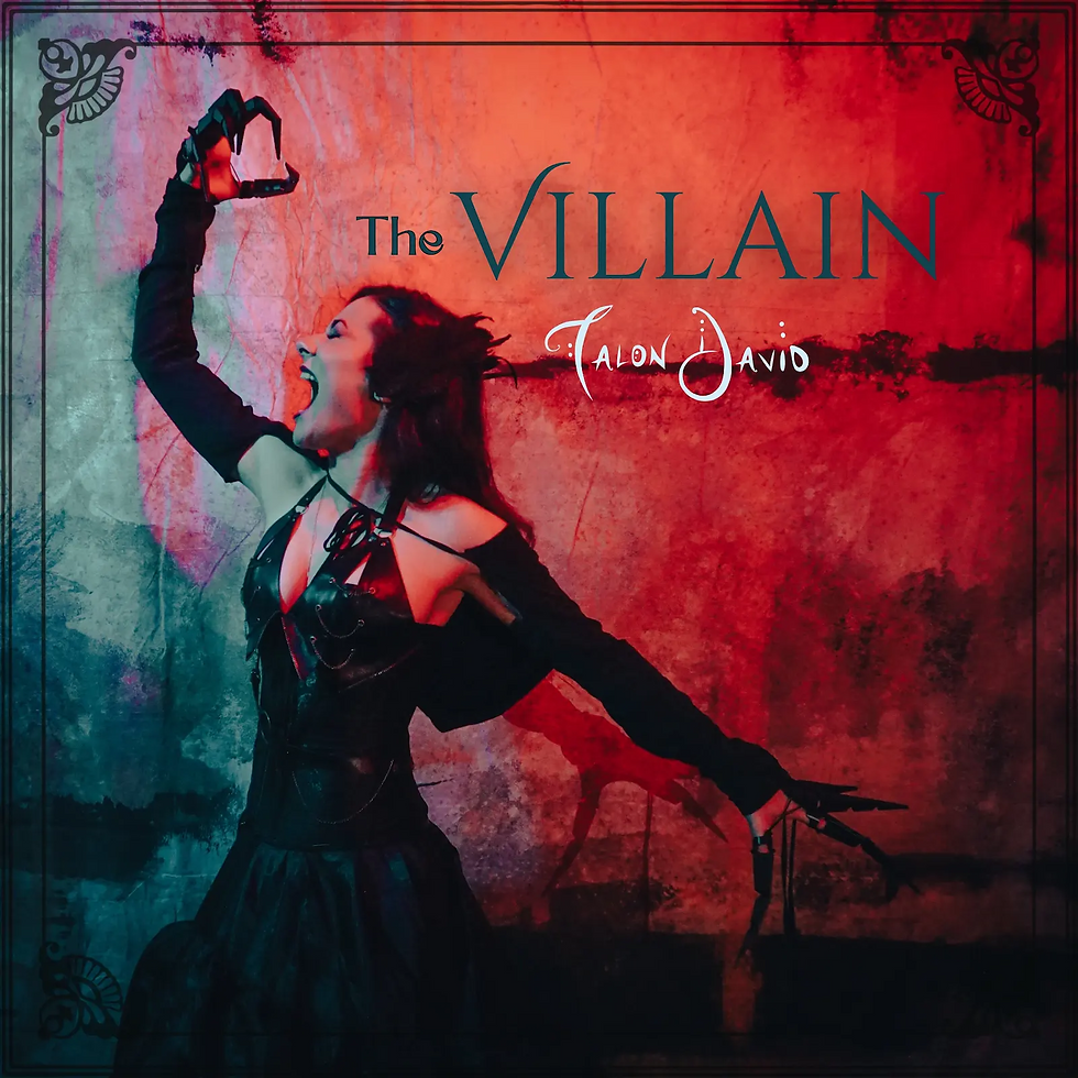 A Review of Talon David’s New Album ‘Villain’ - An Epic Addition To An Already Established Discography!
