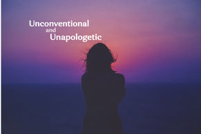 Unconventional and Unapologetic 