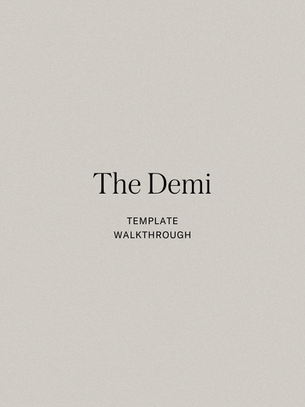 The Demi Template Walkthrough