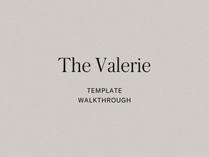 The Valerie Template Walkthrough
