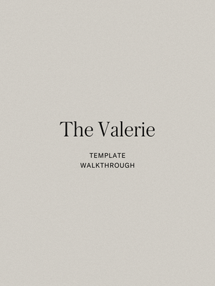 The Valerie Template Walkthrough