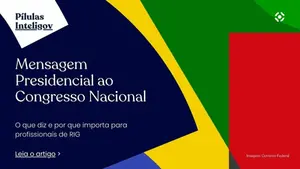 Mensagem Presidencial ao Congresso Nacional: o que diz e por que importa para profissionais de RIG