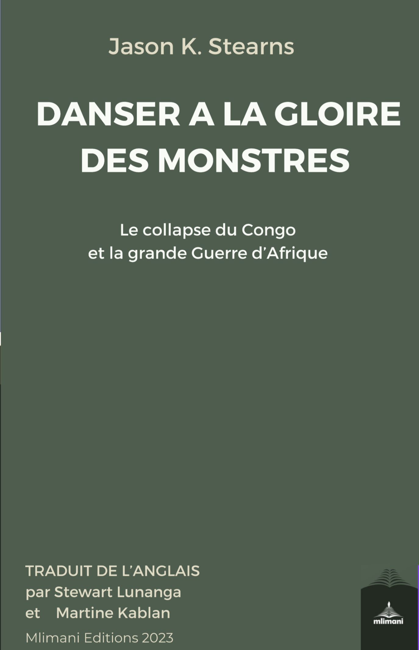 ‘Danser à la gloire des monstres’ de Jason K. Stearns