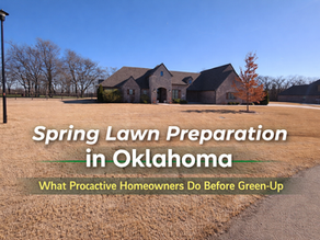 Spring Lawn Preparation in Oklahoma (Before Green-Up Guide)