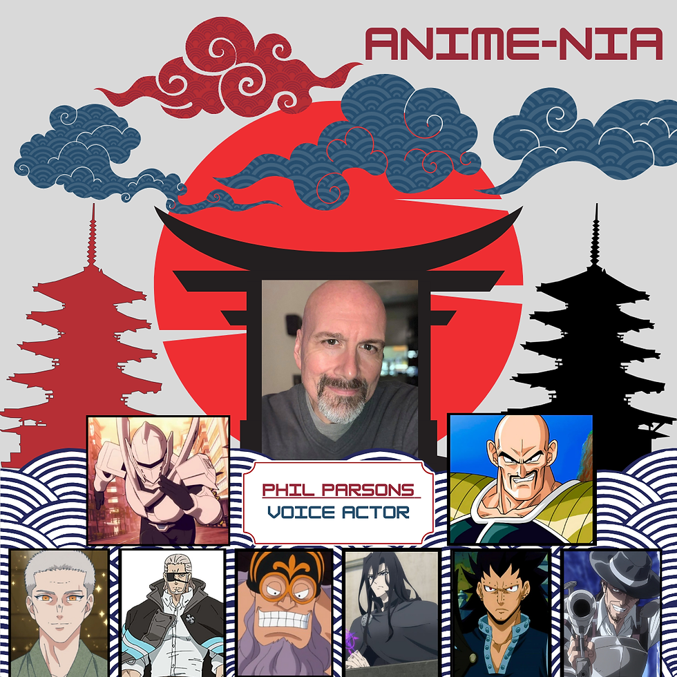 Anime-nia voice actor posts (1200 x 1200 px).zip - Phil Parsons.PNG