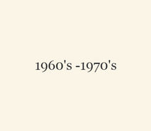 1960's - 1970's