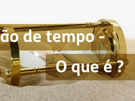 Gestão de tempo – O que é?