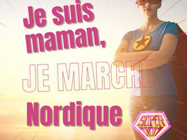 "Femme, Super-Héroïne : réveillez la déesse en vous avec la Marche Nordique !"