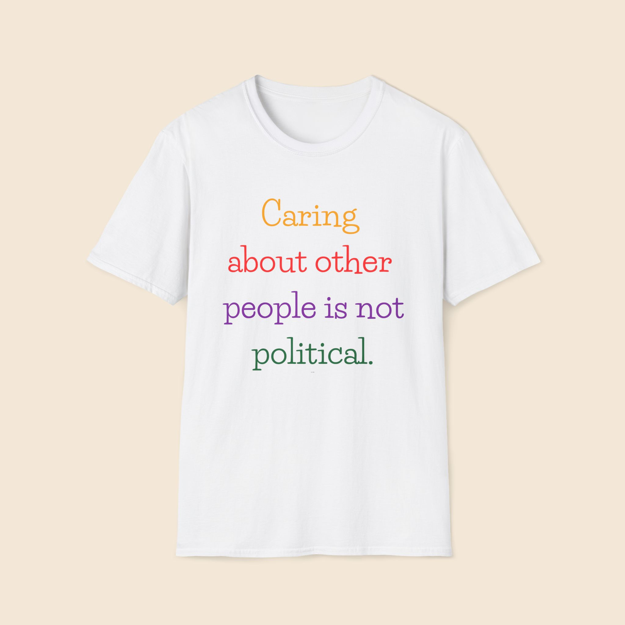 'Caring About People...' Unisex Softstyle T-Shirt 
