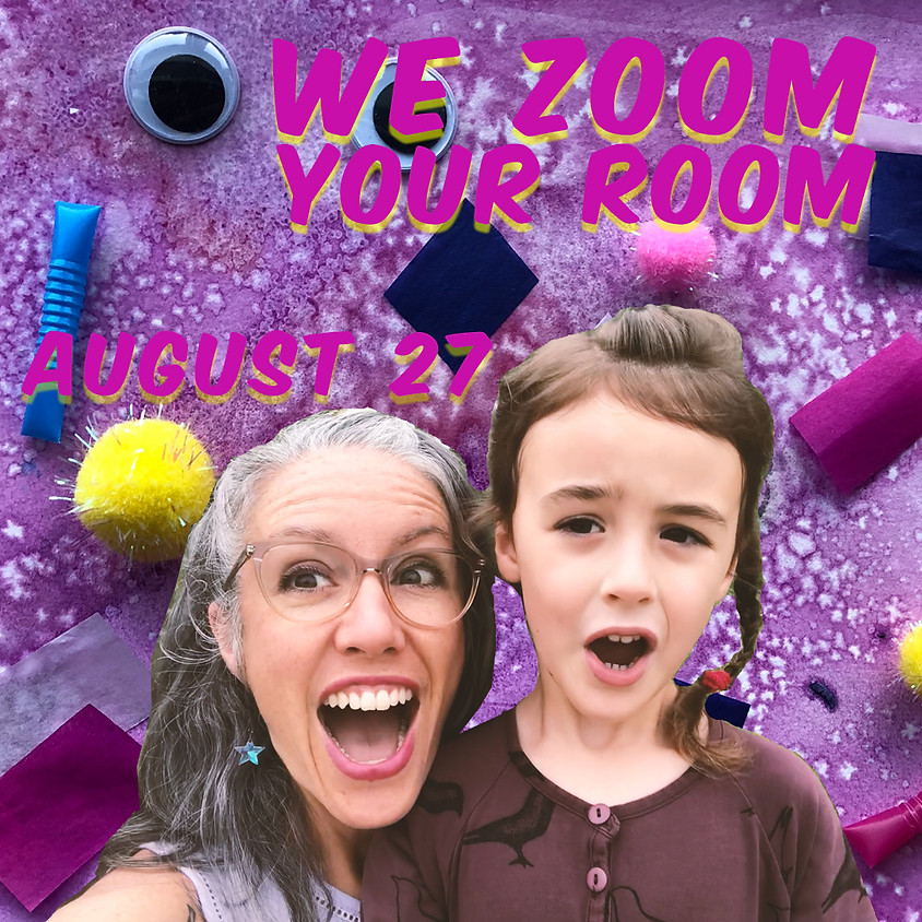 WE ZOOM YOUR ROOM, by Frankie Martin and Forest DerrMartin of Pumpernickel Palace