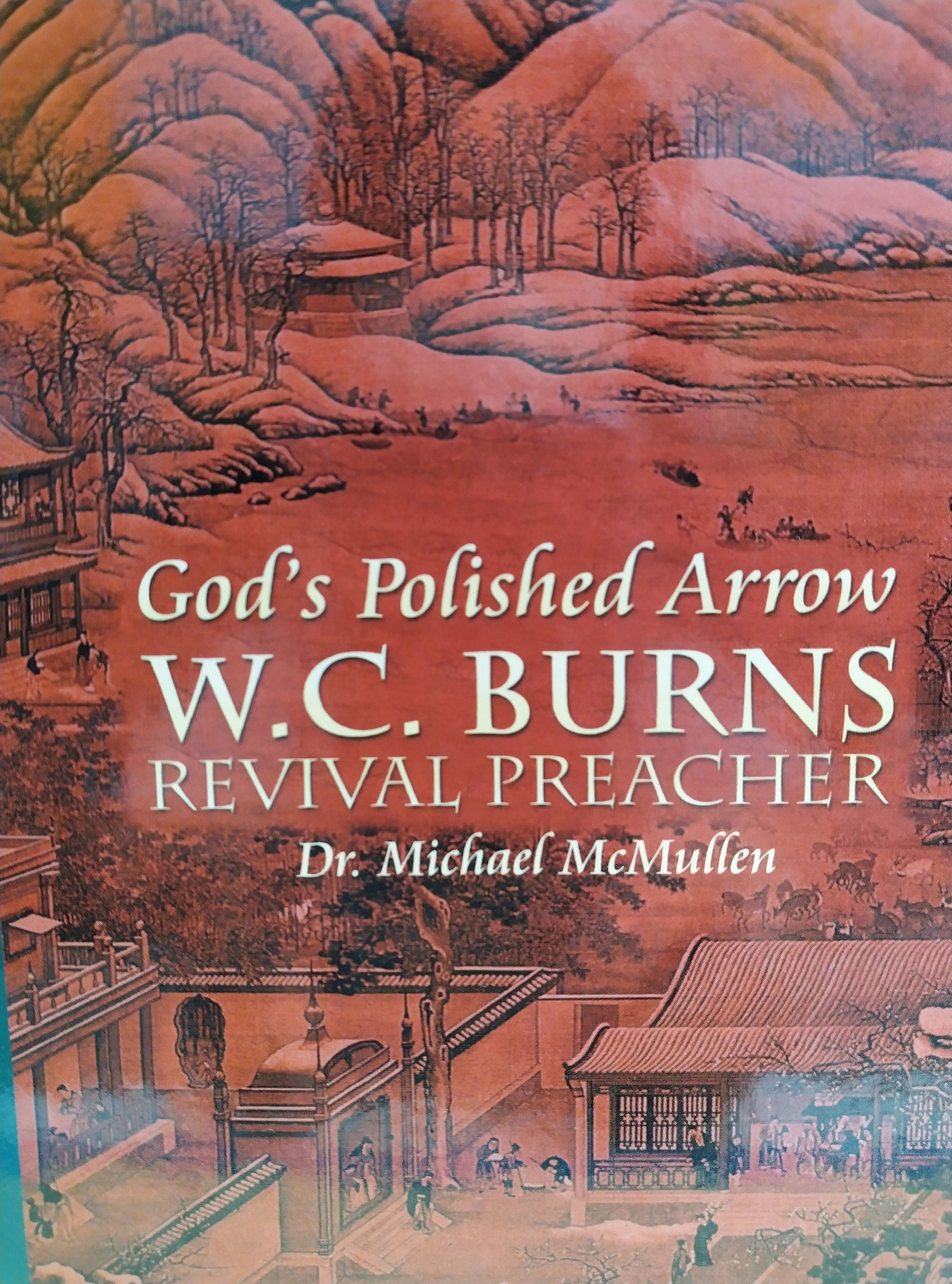 God's polished arrow - W.C. Burns - revival preacher