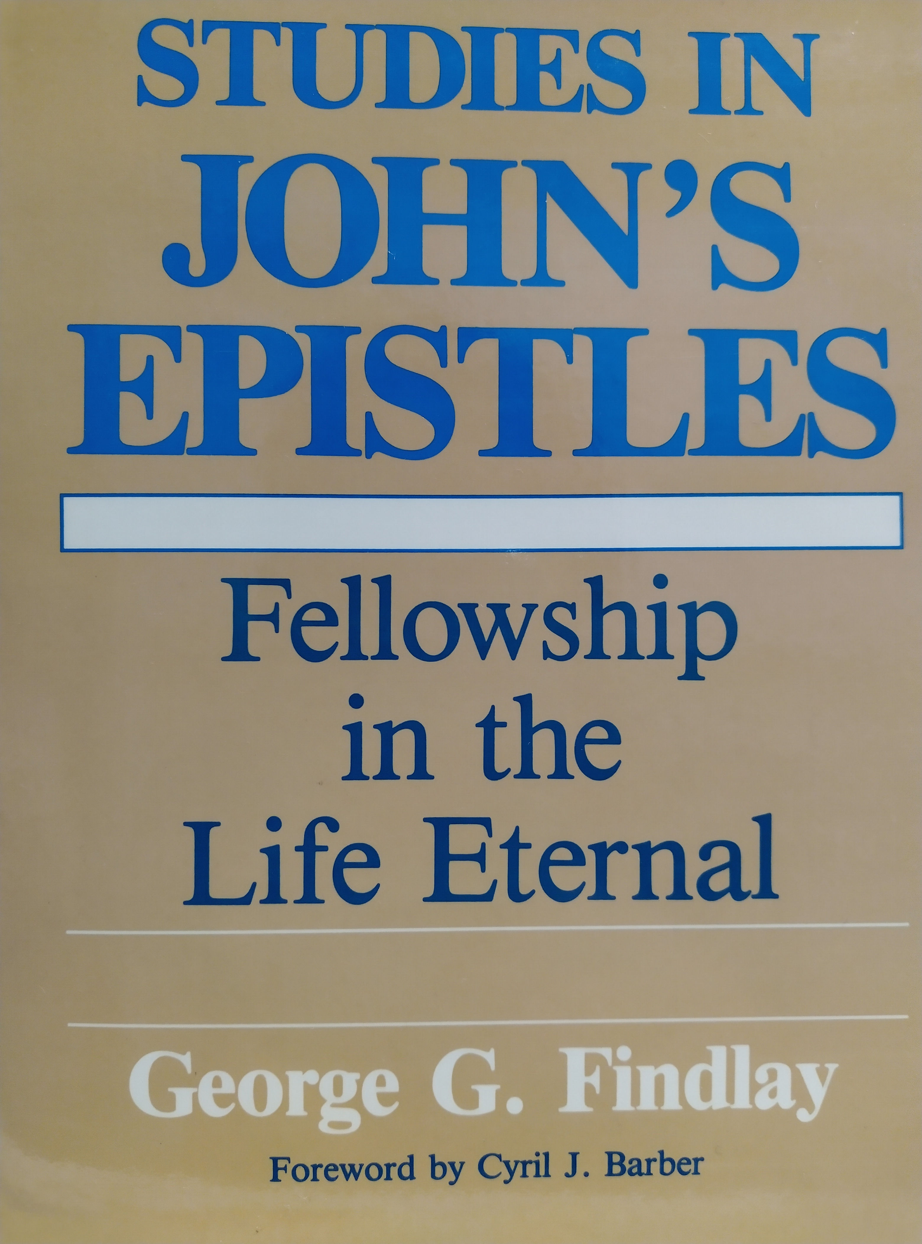 Studies In John's Epistles