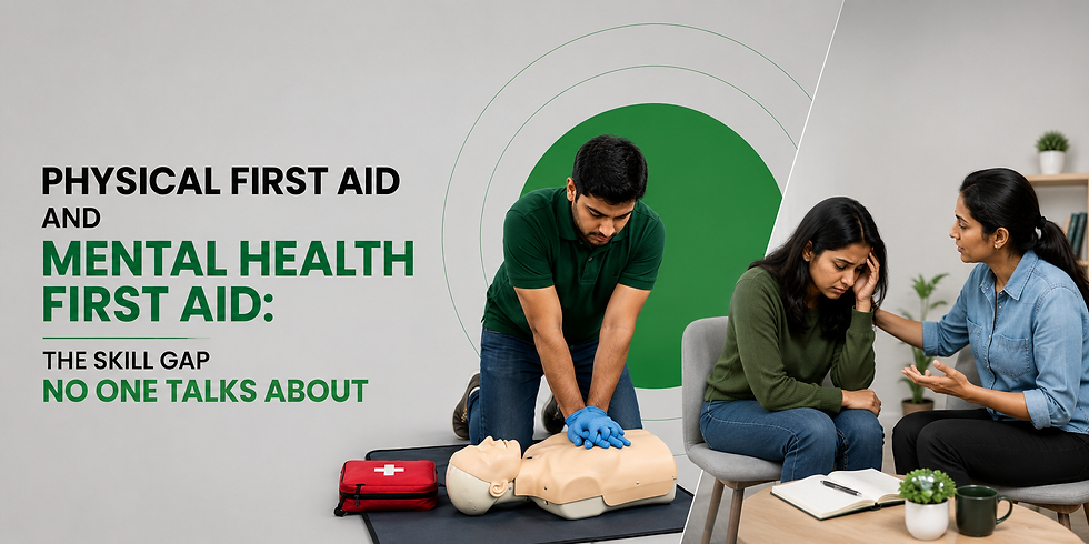 Physical First Aid and Mental Health First Aid: The Skill Gap No One Talks About