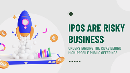 IPOs Are Risky Business