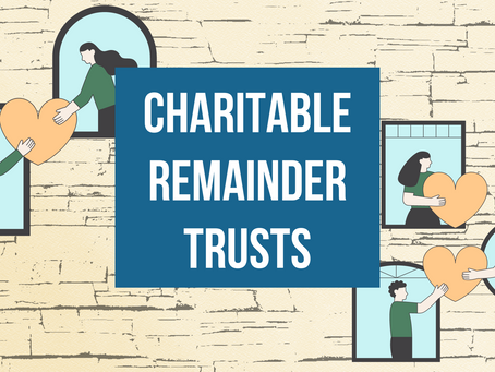 Charitable Remainder Trusts
