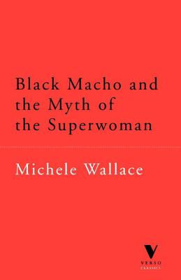 Black Macho and the Myth of the Superwoman