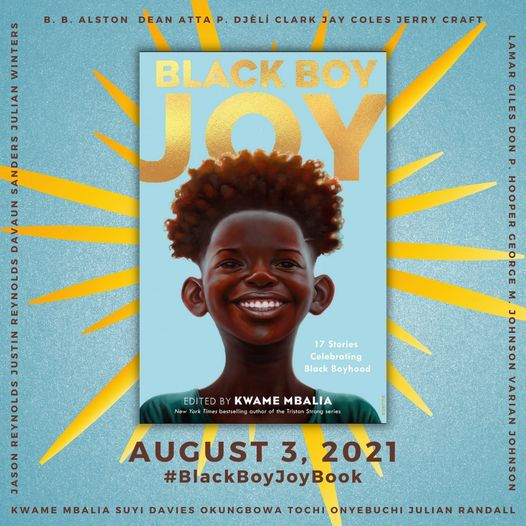 Black Boy Joy: 17 Stories Celebrating Black Boyhood