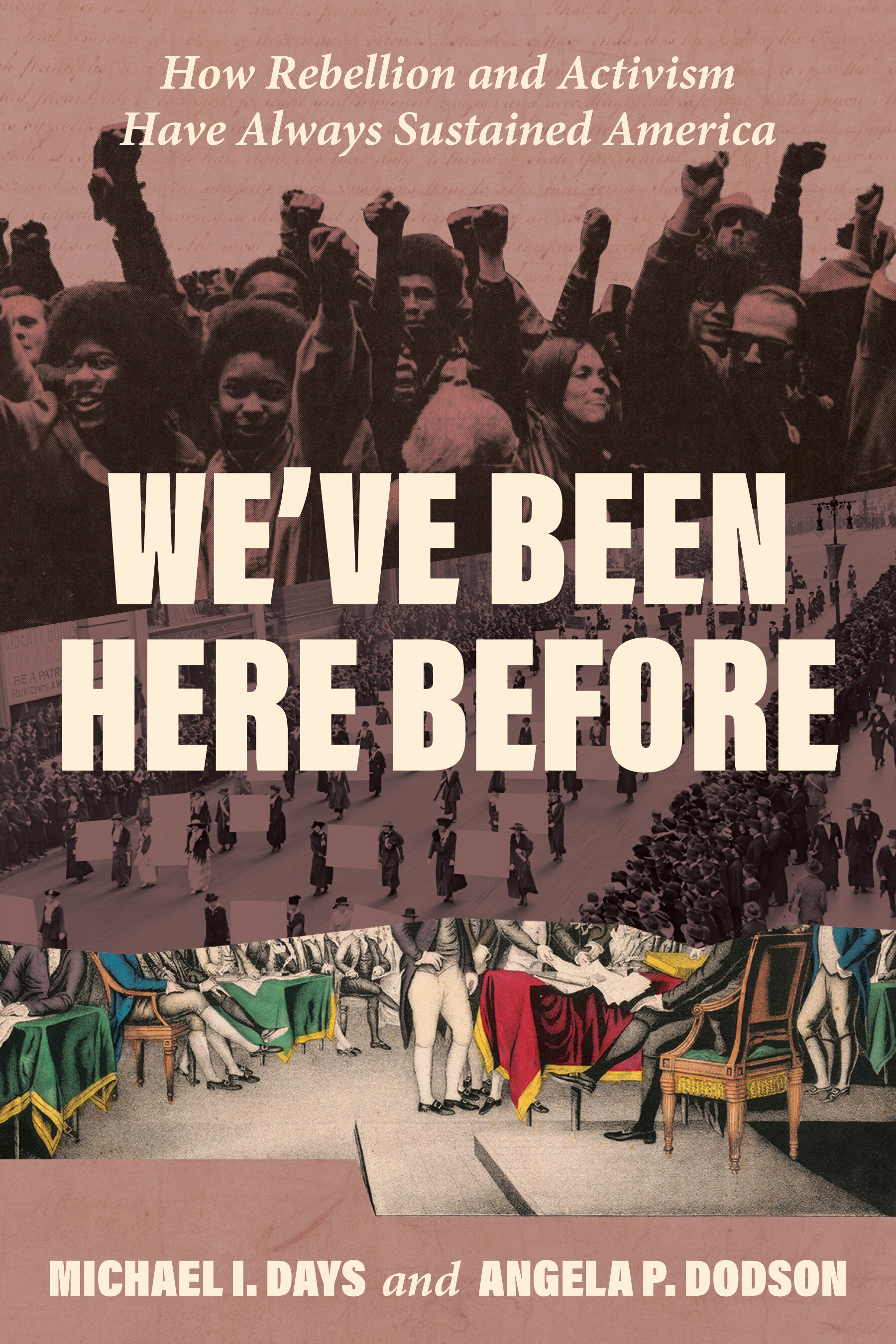 We've Been Here Before: How Rebellion and Activism Have Always Sustained Americ