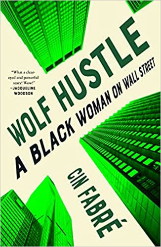 Wolf Hustle: A Black Woman on Wall Street