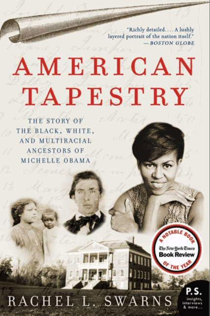 American Tapestry: The Story of the Black, White, and Multiracial Ancestors of M