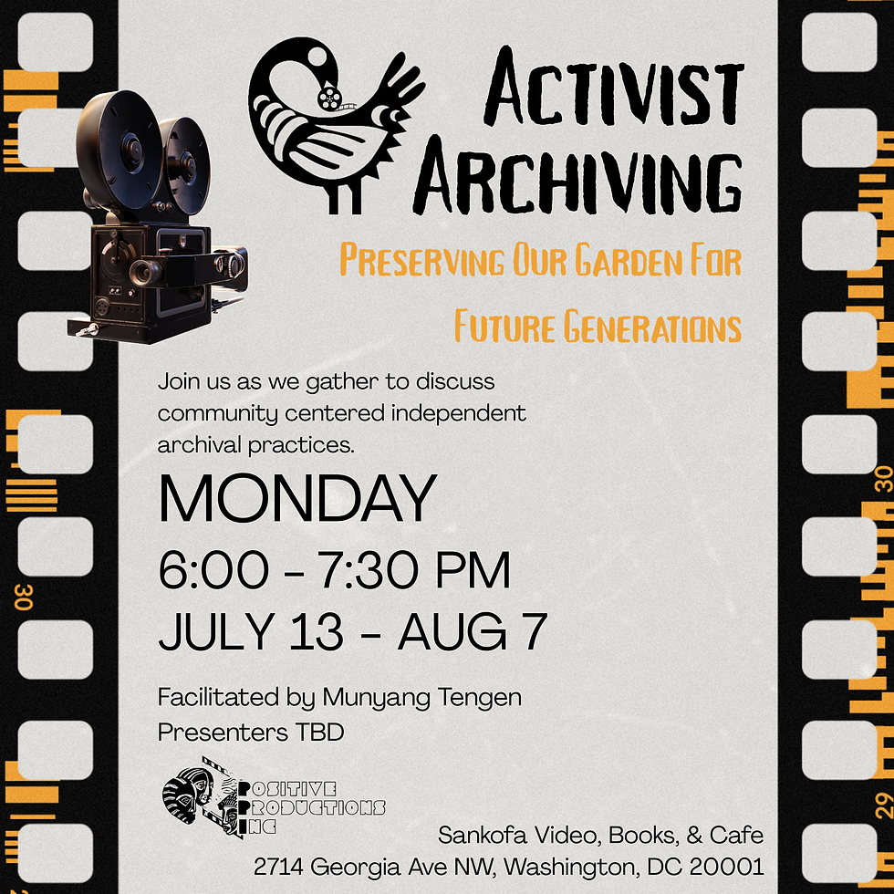 Activist Archiving: Preserving Our Garden For Future Generations with Haile Gerima & Nahier Tafere