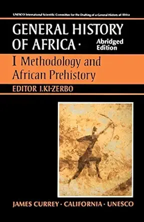 UNESCO General History of Africa, Vol. I, Abridged Edition: Methodology and Afri