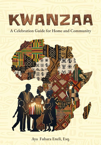Kwanzaa: A Celebration Guide For Home And Community: Seven Days of ...