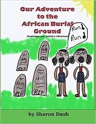 Our Adventure To The African Burial Ground: Dominique And Justine's Adventure (D