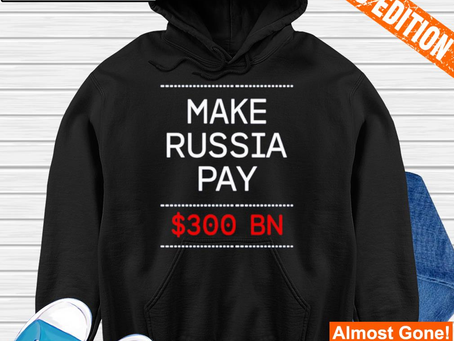 Timothy Ash make Russia pay $300 BN shirt